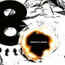 8otto / Ashes to Ashes [CD]