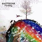 MASTERLINK / Traveling [CD]
