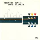 Asia - 輸入盤 LINUS’ BLANKET / 1ST ALBUM ： SHOW ME LOVE （REISSUE） [CD]