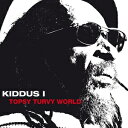 A KIDDUS I / TOPSY TURVY WORLD [LP]