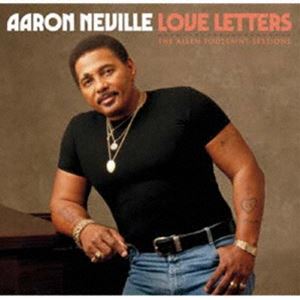 アーロン・ネヴィル / ラブ・レターズ： ジ・アラン・トゥーサン・セッションズ [CD]