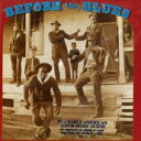 輸入盤 VARIOUS / BEFORE THE BLUES : THE EARLY AMERICAN BLACK MUSIC SCENE VOL. 3 [CD...