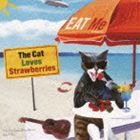 The Cat Loves Strawberries / EAT Me [CD]