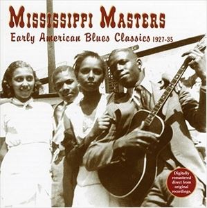 ͢���� VARIOUS / MISSISSIPPI MASTERS �� EARLY AMERICAN BLUES CLASSICS [CD]