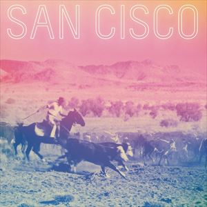 ͢���� SAN CISCO / SAN CISCO [CD]