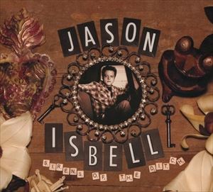 輸入盤 JASON ISBELL / SIRENS OF THE DITCH （DLX） [CD]