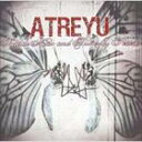 輸入盤 ATREYU / SUICIDE NOTES AND BUTTERFLY KISSES CD