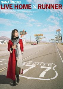 水樹奈々／NANA MIZUKI LIVE HOME × RUNNER [