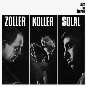 輸入盤 ZOLLER／KOLLER／SOLAL / ZOLLER KOLLER SOLAL [CD]