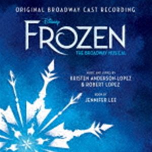 アナと雪の女王 ブロードウェイ・ミュージカル版 [CD]