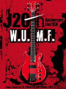 J 20th Anniversary Live FILM［W.U.M.F.］-Tour Final at EX THEATER ROPPONGI 2017.6.25-【初回生産限定盤】 [DVD]