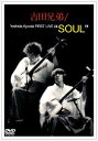 吉田兄弟／吉田兄弟 FIRST LIVE TOUR ”SOUL” [DVD]