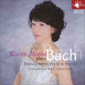 Composer: Ka Line - 本尾かおる（p） / バッハ・トランスクリプションズ トッカータとフーガ＆シャコンヌ [CD]