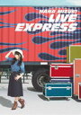 水樹奈々／NANA MIZUKI LIVE EXPRESS DVD