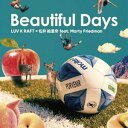 LUV K RAFT × 松井絵里奈 feat.Marty Friedman / Beautiful Days [CD]
