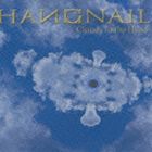 ハングネイル / クラウズ・イン・ザ・ヘッド [CD]