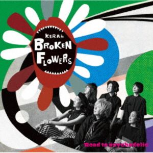 KERA ＆ Broken Flowers / Road to psychedelic [CD]