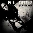 Blues - 輸入盤 BILL ORTIZ / HIGHEST WISH [CD]