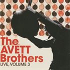 Fork, Country - 輸入盤 AVETT BROTHERS / LIVE ： VOLUME 3 [CD]