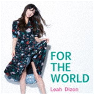 リア・ディゾン / FOR THE WORLD [CD]