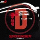 SUPER EUROBEAT presents 頭文字［イニシャル］D Fifth Stage NON-STOP D SELECTION [CD]