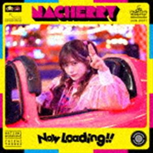NACHERRY / Now Loading!!（通常盤B／ちぇみー盤） 