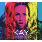 ケイ / マイ・ネーム・イズ・ケイ [CD]