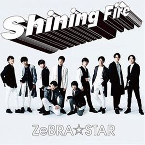 ZeBRA☆STAR / Shining Fire [CD]
