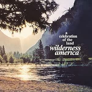 輸入盤 VARIOUS ARTISTS / WILDERNESS AMERICA A CELEBRATION OF THE LAND ／ VAROPIS [CD]