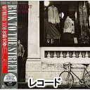 佐野元春 / BACK TO THE STREET（完全生産限定盤） レコード