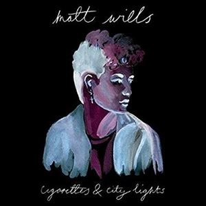 輸入盤 MATT WILLS / CIGARETTES AND CITY LIGHTS [CD]