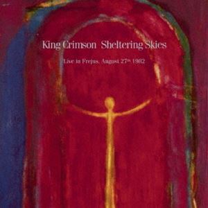 藝人名: J - キング・クリムゾン / シェルタリング・スカイズ - ライヴ・イン・フレジュス 1982（SHM-CD） [CD]