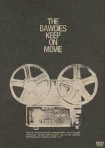 THE BAWDIES��KEEP ON MOVIE [DVD]
