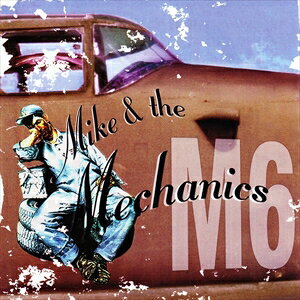 A MIKE { THE MECHANICS / MIKE { THE MECHANICS M6 [CD]