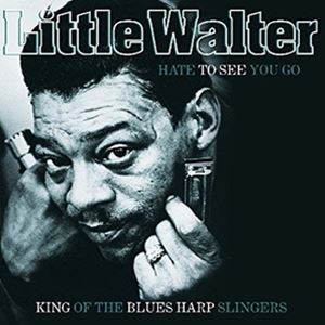 ͢���� LITTLE WALTER / HATE TO SEE YOU GO KING OF THE BLUES HARP SLINGERS [LP]