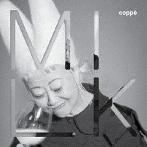coppe’ / Milk [CD]