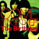 The Birthday / COME TOGETHER（通常盤） [CD]