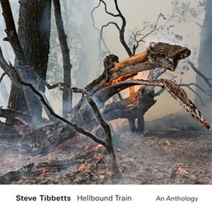 輸入盤 STEVE TIBBETTS / HELLBOUND TRAIN ： AN ANTHOLOGY [2CD]
