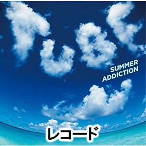 TUBE / SUMMER ADDICTION（初回生産限定盤） レコード