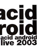 acid android／acid android live 2003 [DVD]