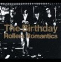 The Birthday / Rollers Romantics CD
