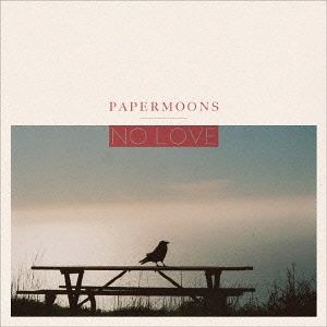 Papermoons / No Love 
