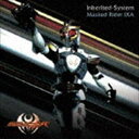 Masked Rider IXA / Inherited-System（CD＋DVD） [CD]