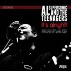 アル・スーパーソニック＆ティーネイジャーズ / イッツ・オールライト [CD]