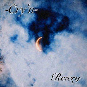Rakuten - Re：Cry / Cry’n [CD]