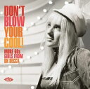 輸入盤 VARIOUS / DON’T BLOW YOUR COOL MORE 60S GIRLS CD