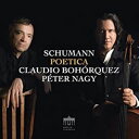 輸入盤 CLAUDIO BOHORQUEZ ／ PETER NAGY / SCHUMANN POETICA CD