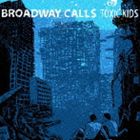 ブロードウェイ・コールズ / Toxic Kids [CD]