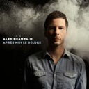 A ALEX BEAUPAIN / APR?S MOI LE DELUGE iSTDj [CD]