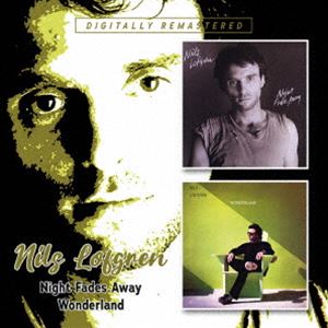 Nils Lofgren / Night Fades Away／Wonderland [CD]